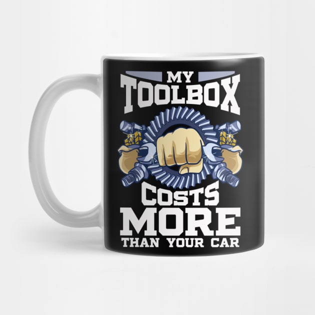 My Toolbox Costs More Than Your Car by funkyteesfunny